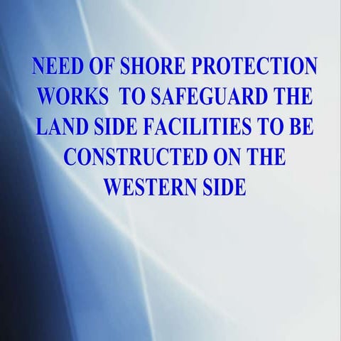 Need of shore protection for landside facilities of Thengapattanam ...