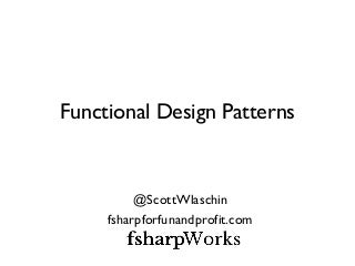 Functional Programming Patterns (BuildStuff '14)