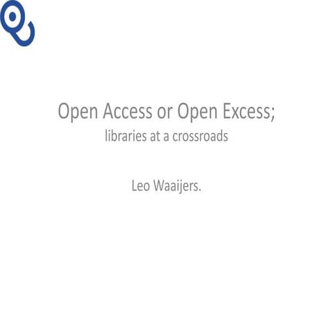 Open access or open excess; libraries at a crossroads