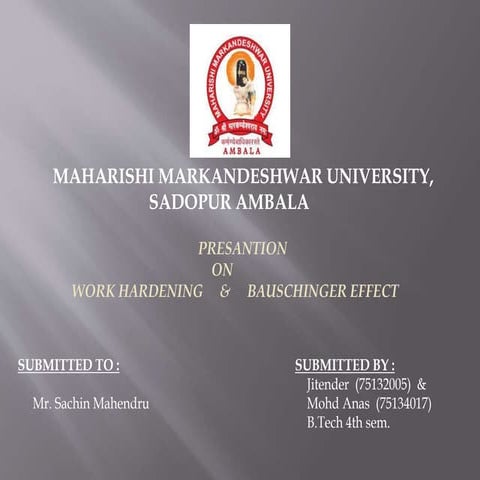 Work hardening and Baushinger effect