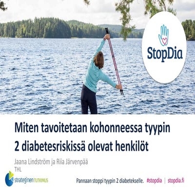 Jaana Lindström - Riia Järvenpää - Miten tavoitetaan kohonneessa tyypi 2 diab...