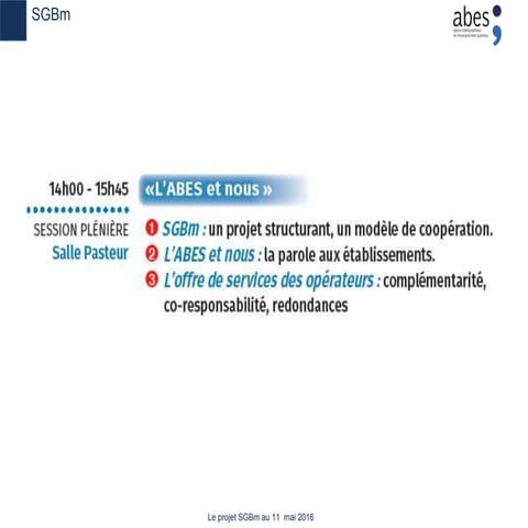Jabes 2016 - Le SGBm, un projet structurant, un modèle de coopération ...