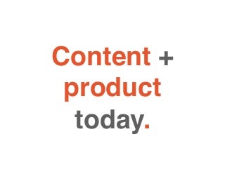 How Content + Product Work Together