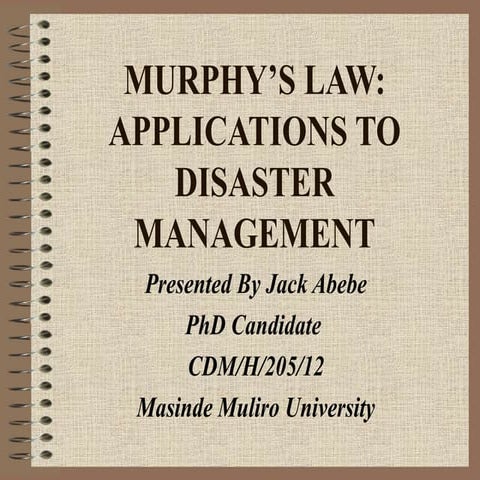 MURPHY’S LAW: APPLICATIONS TO DISASTER MANAGEMENT-JACK ABEBE