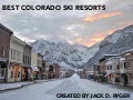 Jack D. Ryger: Best Colorado Ski Resorts