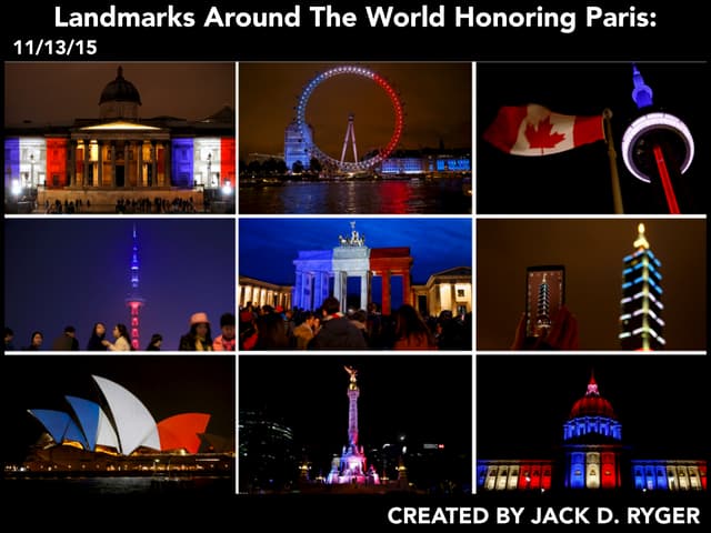 Jack D Ryger: World Landmarks Light Up To Honor Paris