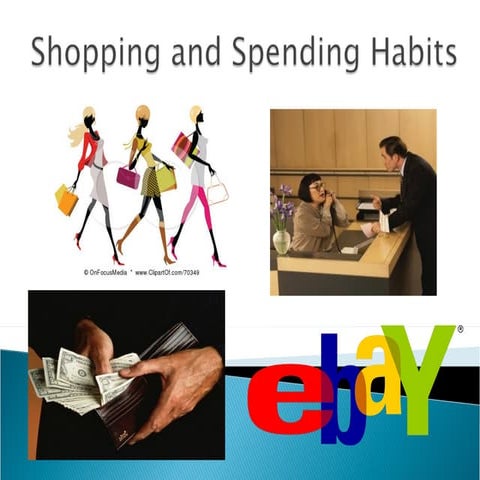 Shopping and spending habits
