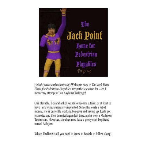The Jack Point Home for Pedestrian Playables, Chapter 3