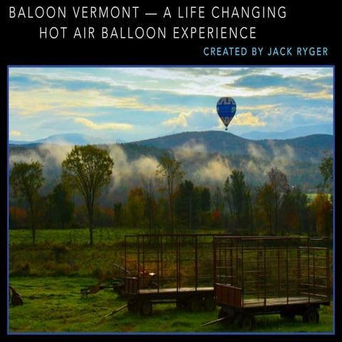 Jack D Ryger: Hot Air Balloon Trip in Vermont
