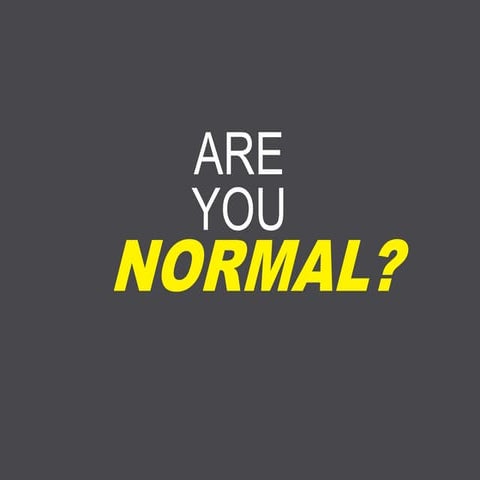 Are You Normal? 