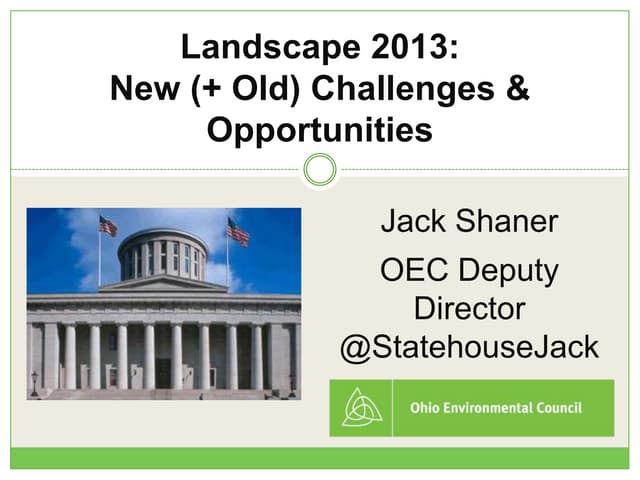 Landscape 2013: New & Old Challenges & Opportunities