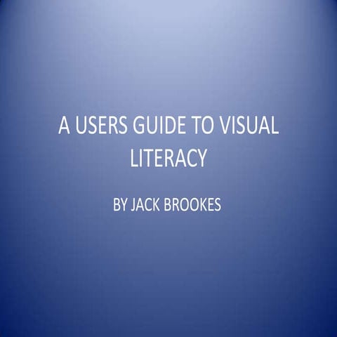 Jack's Users Guide to Visual Literacy