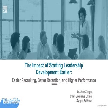 The Impact of Starting Leadership Development Earlier: Easier Recruiting, Bet...