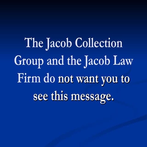 Stop Jacob Collection Group and Jacob Law Firm! Call 877-737-8617 for ...