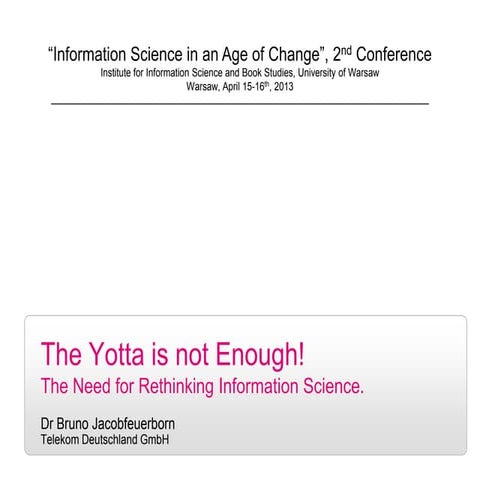 The Yotta is not Enough! / Bruno Jacobfeuerborn 