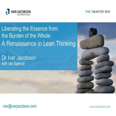 Liberating the Essence from the Burden of the Whole: A Renaissance in Lean Th...