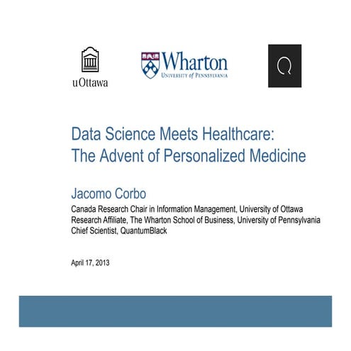 Data Science Meets Healthcare: The Advent of Personalized Medicine - Jacomo C...