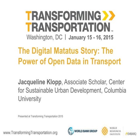 The Digital Matatus Story: The Power of Open Data in Transport - Jacqueline M...