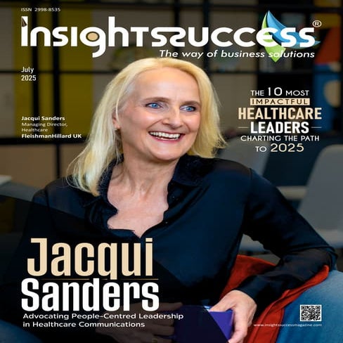 Jacqui Sanders - The 10 Most Impactful Healthcare Leaders Charting the Path t...