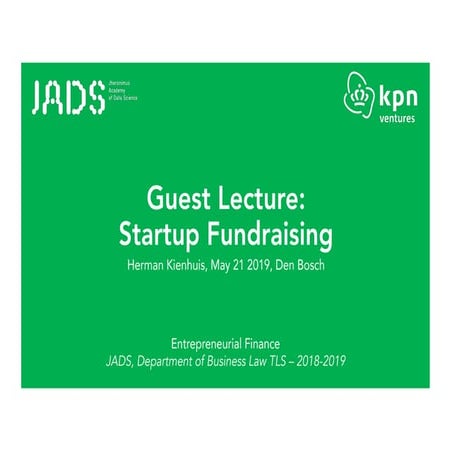 Guest lecture at JADS on startup fundraising (h. kienhuis)