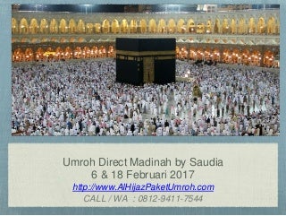 Jadwal umroh murah 9 hari direct madinah februari 2017