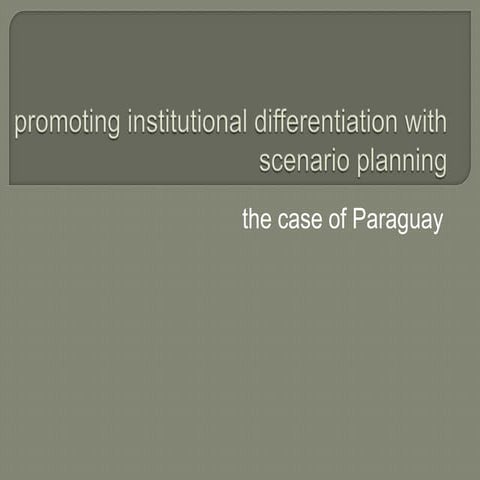Promoting institutional differentiation with scenario planning: the case of P...