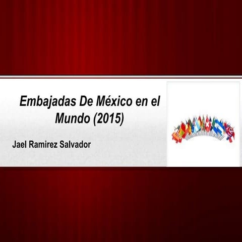 Embajadas de Mexico En el mundo 2015