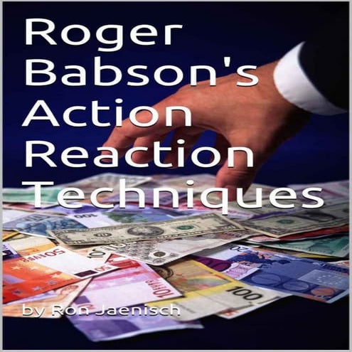 Jaenisch, ron   roger babson's action-reaction techniques