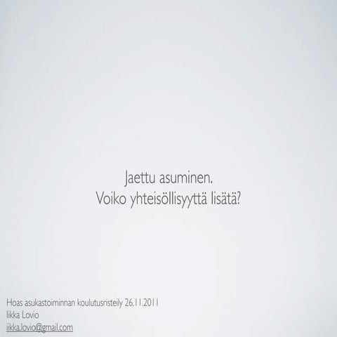 Jaettu asuminen iikka lovio_26.11.11