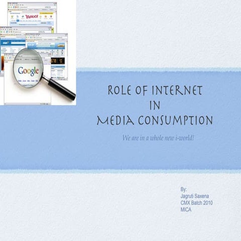 Role of Internet in Media Consumption