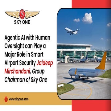 Agentic AI & Aviation Security | Jaideep Mirchandani