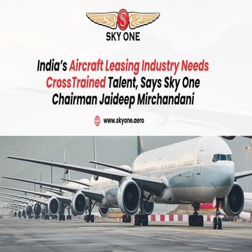 Jaideep Mirchandani | Leasing Growth Needs Skilled Talent