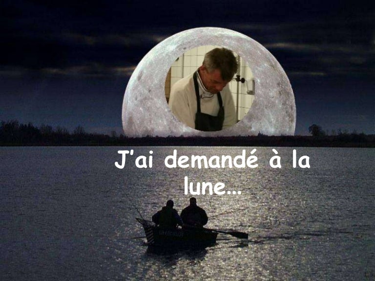 J'ai demandé à la lune