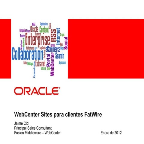 Oracle WebCenter Sites para clientes FatWire, Enero 2012