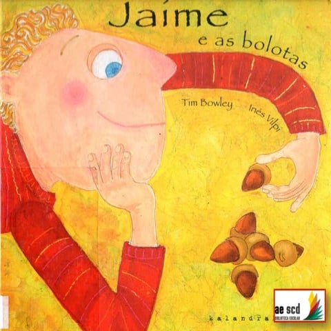 Jaime e as bolotas