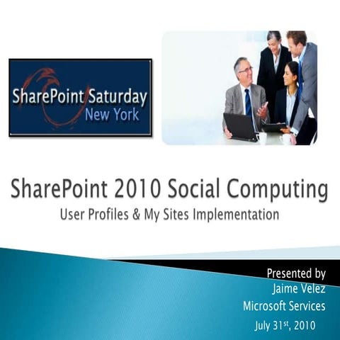 Jaime Velez: SharePoint 2010 Social Computing