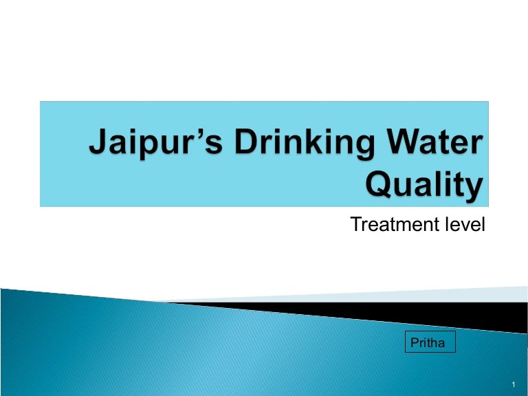 Jaipur Drinking Water Quality (Treatment level)_Pritha_2013