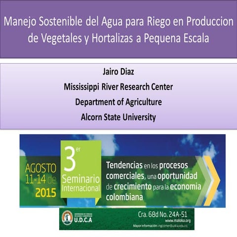 Manejo Sostenible del Agua para Riego en Producción de Vegetales y Hortalizas...