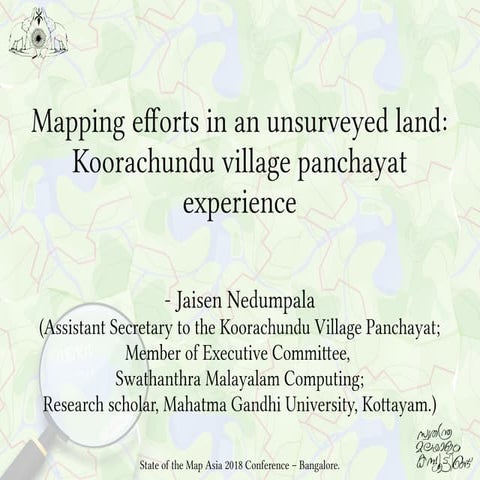Mapping efforts in an unsurveyed land: Koorachundu village panchayat experience
