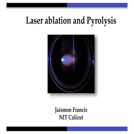 laser ablation and pyrolysis for micro machining and nano fabrication