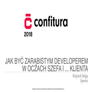 Jak być zarąbistym developerem w oczach szefa i ... klienta