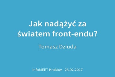 Jak nadążyć za światem front endu