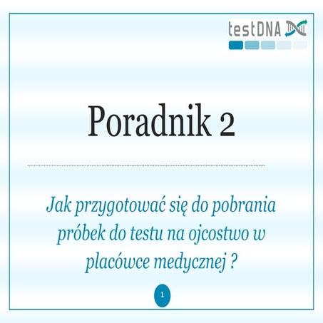 Jak przygotować się do pobrania próbek do testu na ojcostwo w placówce medycznej?