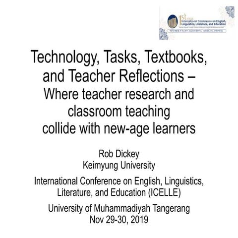 Technology, Tasks, Textbooks, and Teacher Reflections (2019 Dickey Jakarta)