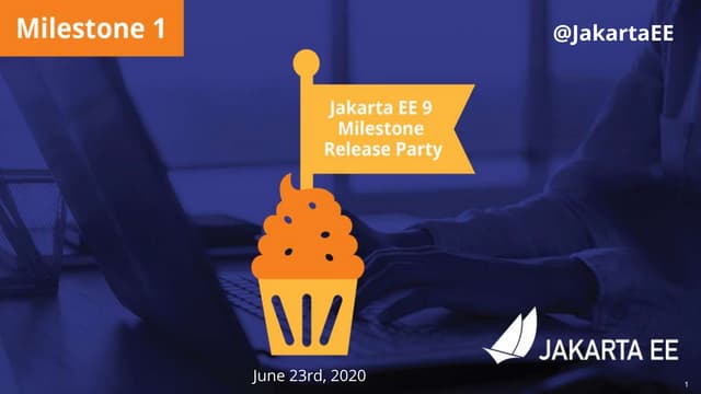 Jakarta EE 9 Milestone Release Party - Overview