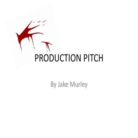 Production Pitch