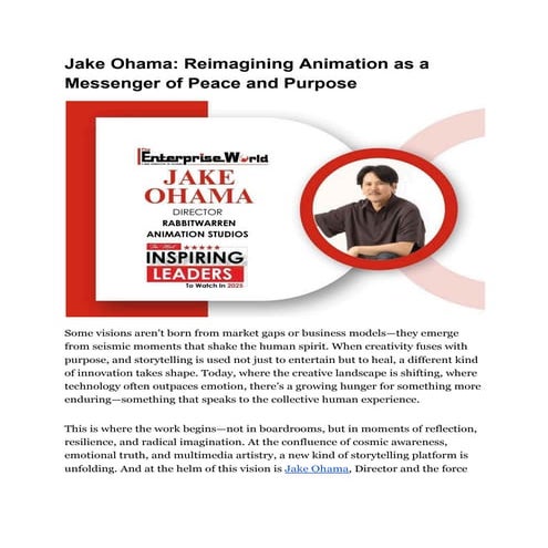 Jake Ohama_ Reimagining Animation as a Messenger of Peace and Purpose.pdf