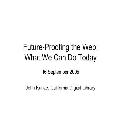 Future-Proofing the Web: What We Can Do Today