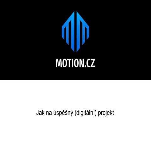 Jak na úspěšný (digitální) projekt?