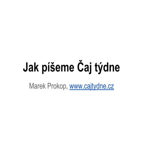 Marek Prokop - Jak píšeme čaj týdne